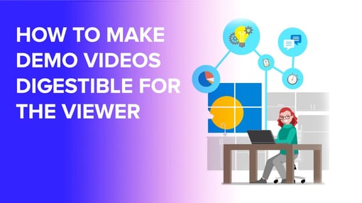 How to Make Demo Videos More Digestible